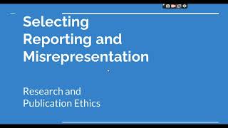 Selective Reporting and Misrepresentation of data Research and Publication ethics Phd coursework [upl. by Ellertnom]