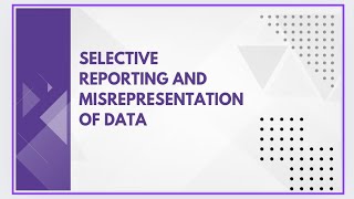 Selective reporting and misrepresentation of data [upl. by Troxell]